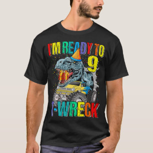 Bereit zum T-Wreck 9 Dinosaurier Monster LKW 9. Ge T-Shirt