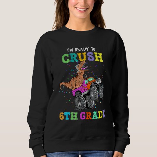 Bereit zum Zerkleinern des 6. Grades Dinosaurier M Sweatshirt (Vorderseite)