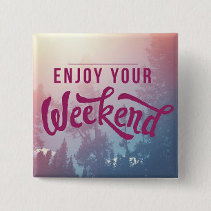 Bereiten Sie für das Wochenende vor Button