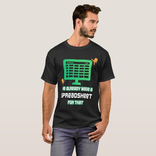 BEREITS EIN SPREADSHEED DAFÜR GESCHRIEBEN T-Shirt (Vorne ganz)