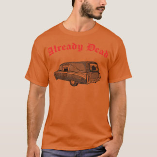 Bereits toter nihilistischer Leichenwagen Punksthe T-Shirt