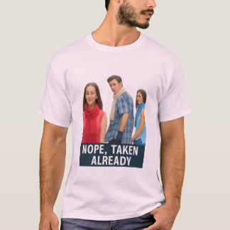 Bereits Vergeben - Treuer Freund Meme Grafik  T-Shirt