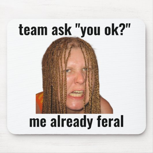 Bereits Wilde Lustige Gaming-Meme-Mauspad Mousepad (Vorne)