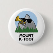 Berg K-Toot Funny Mountain Pub Button (Vorderseite)