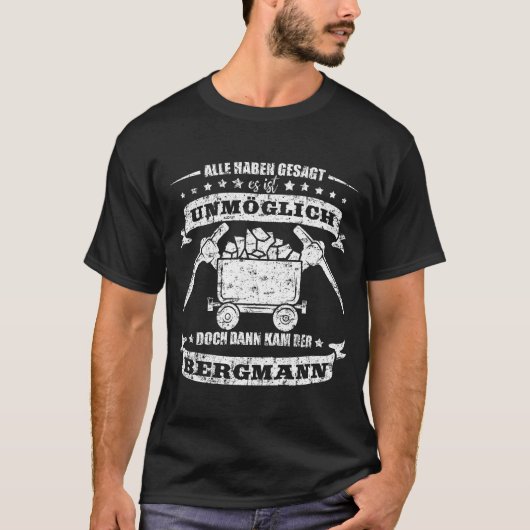 Bergbau Shirt Alle haben gesagt (Vorderseite)