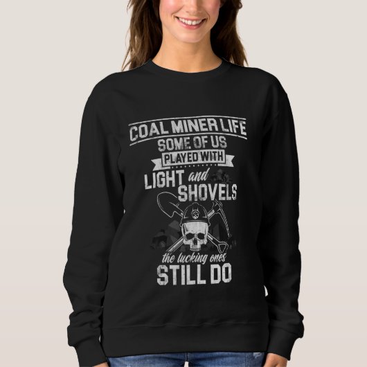 Bergbauarbeiter für Kohle Pride Funny Mining Sweatshirt (Vorderseite)