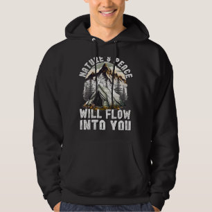 Bergcamping Naturfrieden wird in dich fließen Hoodie
