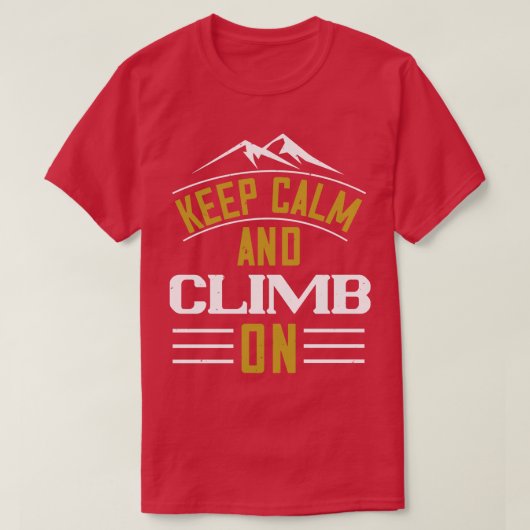 Berge Behielt ruhig und klettern auf T-Shirt (Design vorne)