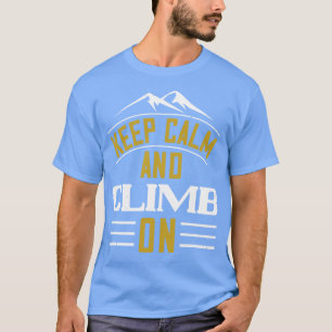 Berge Behielt ruhig und klettern auf T-Shirt
