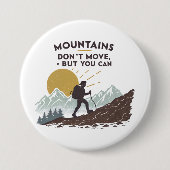 Berge bewegen sich nicht, aber man kann button (Vorderseite)