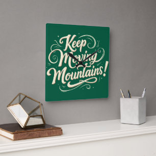 Berge der Motivation - Weiter Bewegen Design Quadratische Wanduhr