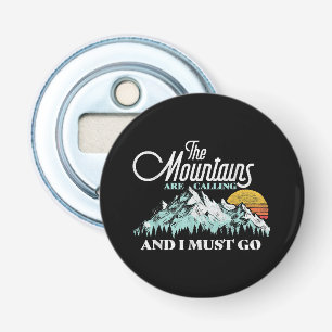 Berge rufen Ich muss Retro 80er gehen Flaschenöffner