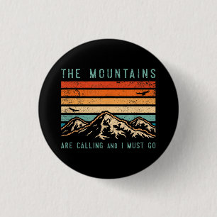 Berge rufen & ich muss Retro-Vintage 80 gehen Button
