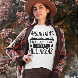 Berge sind Hügelgebiete T-Shirt