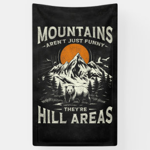 Berge sind nicht lustig, es sind Hügelgebiete Banner
