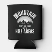 Berge sind nicht lustig Sie sind Hill Areas Vater Dosenkühler (Rückseite)