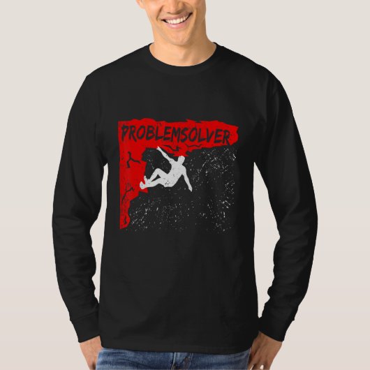 Bergsteiger Bergsteiger Problemlösung T-Shirt (Vorderseite)