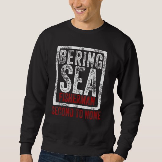 Bering Sea Fisherman "Second to None" Hafen A Sweatshirt (Vorderseite)