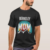 Berkeley Mama Mothers Day 2021 Geschenk T-Shirt (Vorderseite)