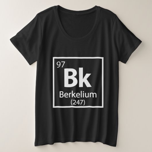 Berkelium - Berkeley Große Größe T-Shirt (Design vorne)