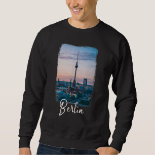 Berlin Berlin Berlin Berlin Berlin Berlin Sweatshirt