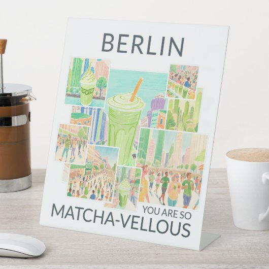 Berlin (deine Stadt), You Are So Matcha-vellous  Sockelschild (In Situ)