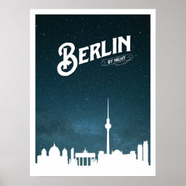 Berlin skyline by night, Berlin, Deutschland - Deu Poster
