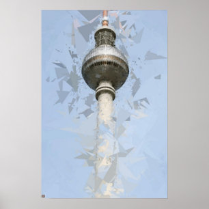 Berliner Fernsehturm Abstrakte Deutschland Reise K Poster