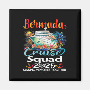 Bermuda Cruise Squad 2025 Bermuda Friend Family Cr Magnet