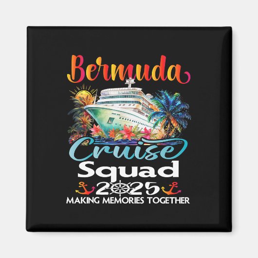 Bermuda Cruise Squad 2025 Bermuda Friend Family Cr Magnet (Vorne)