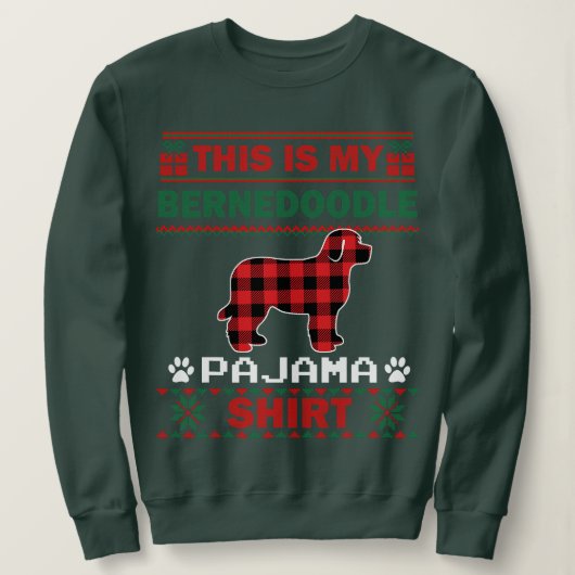 Bernedoodle Dog Gifts This Is My Dog Pajama Ugly C Sweatshirt (Design vorne)