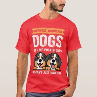 Berner Berghunde sind wie Hundebesitzer lustiger G T-Shirt