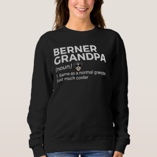 Berner Grandpa Definition Berner Bergbesitzer D Sweatshirt