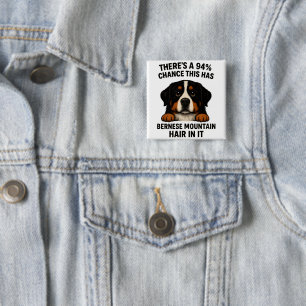 Berner Sennenhund Haar überall Lustig Button