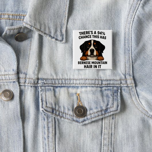 Berner Sennenhund Haar überall Lustig Button (Beispiel)