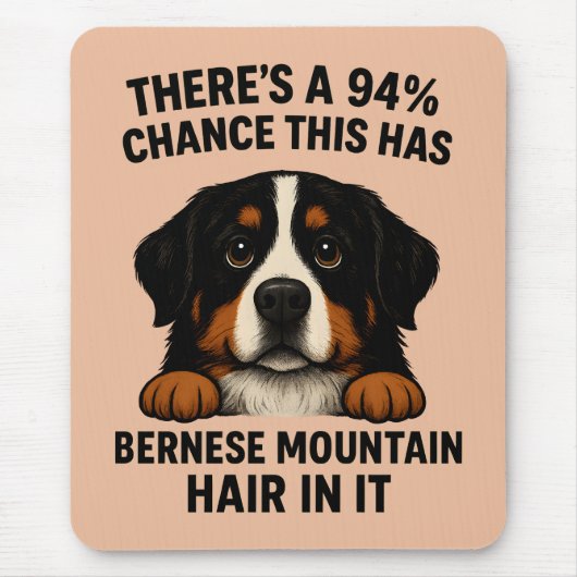 Berner Sennenhund Haar überall Lustig Mousepad (Vorne)