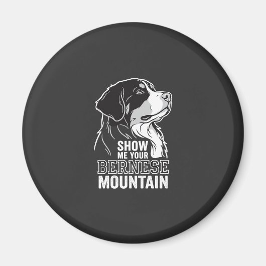 Berner Sennenhund Zeig mir deinen Magnet (Vorne)