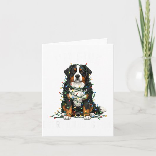 Bernese Mountain Dog Christmas I'm Fine Everything Karte (Vorderseite)