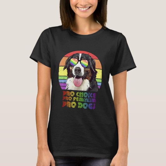 Bernese Mountain Dog Pro Choice Pro Feminism Pro D T-Shirt (Vorderseite)