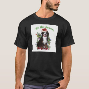 Bernese Mountain Dog "Tis T-Shirt