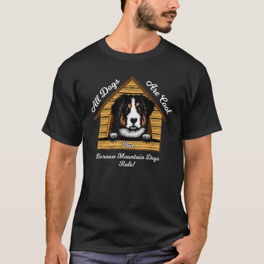 Bernese Mountain Hunde Rule T Shirt (Vorderseite)