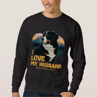 Bernesemountaindog With Heart I Love My Husband Sweatshirt