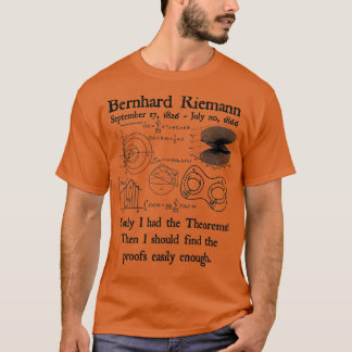Bernhard Riemann Theorems beweist einfach genug Qu T-Shirt