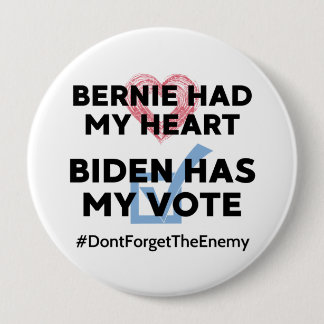 Bernie hatte mein Herz. Biden hat meine Stimme. Button