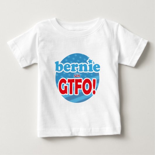 Bernie oder GTFO! Baby T-shirt (Vorderseite)