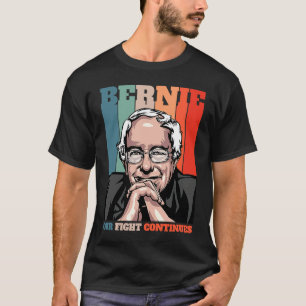 Bernie Sanders Unser Kampf Geht Weiter Feel the Be T-Shirt