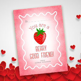 Berry Good Friend Strawberry Classroom Valentine Mitteilungskarte