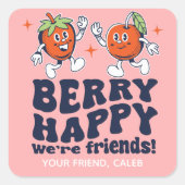 Berry Happy We're Friends Fruit Snack Valentine Quadratischer Aufkleber (Vorderseite)