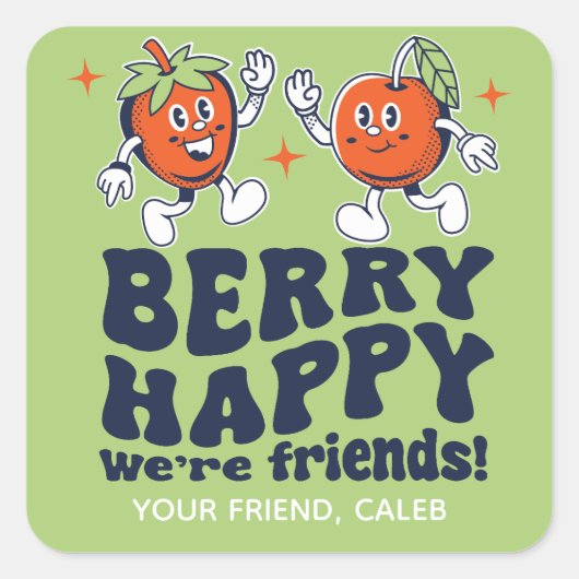Berry Happy We're Friends Fruit Snack Valentine Quadratischer Aufkleber (Vorderseite)