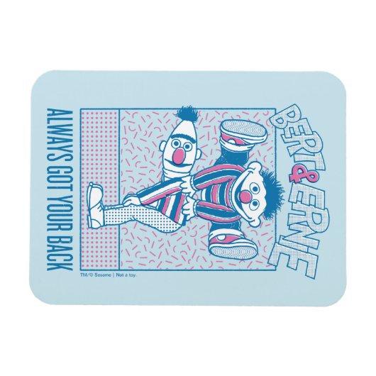 Bert & Ernie | Immer den Rücken Got Magnet (Horizontal)